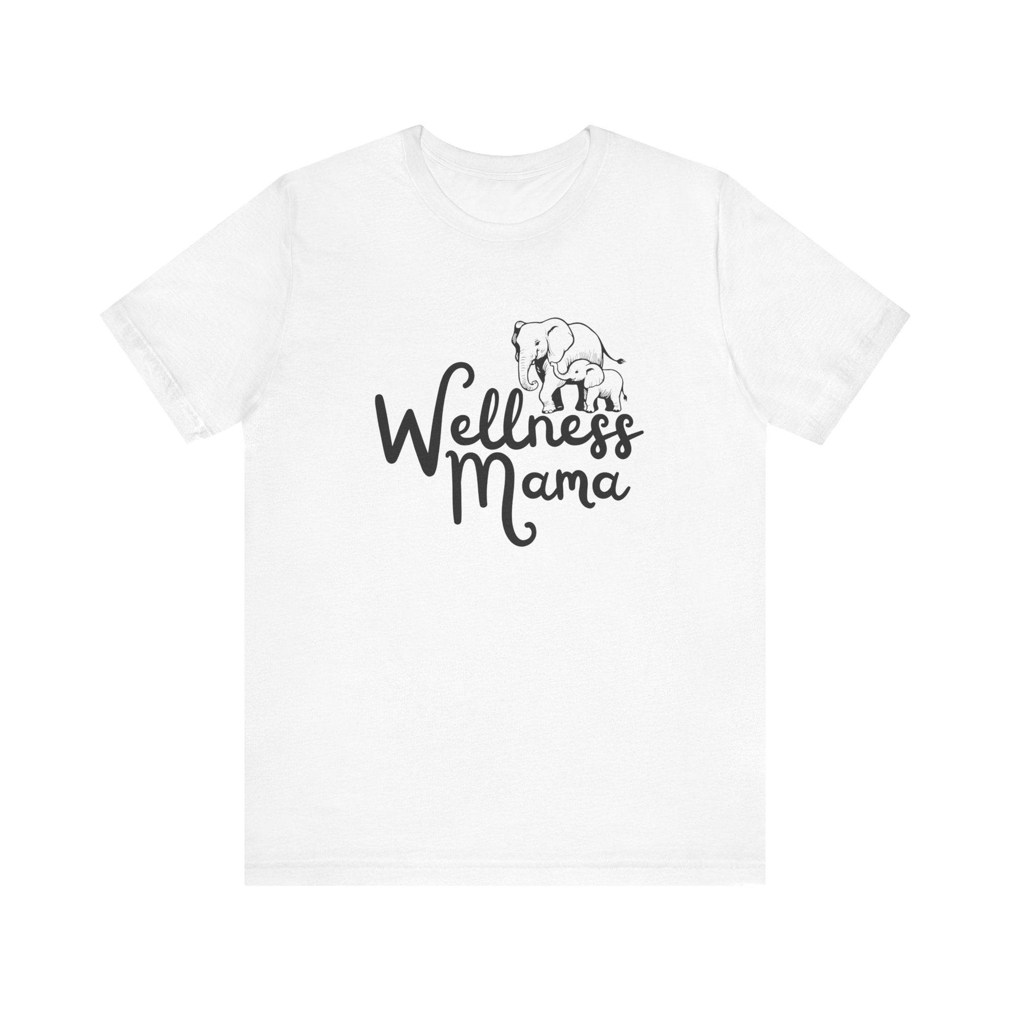 Wellness Mama - Comfortable & Stylish T-Shirt for Moms - FitLife - WellnessOasis