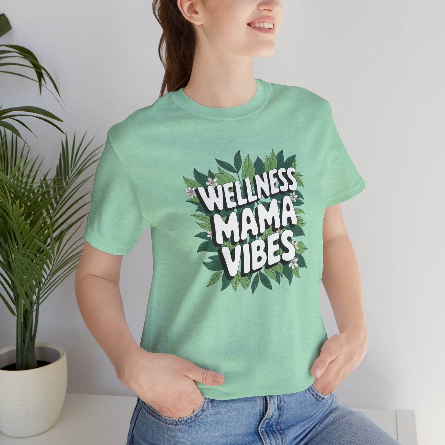 Wellness Mama Vibes Tee - FitLife - WellnessOasis