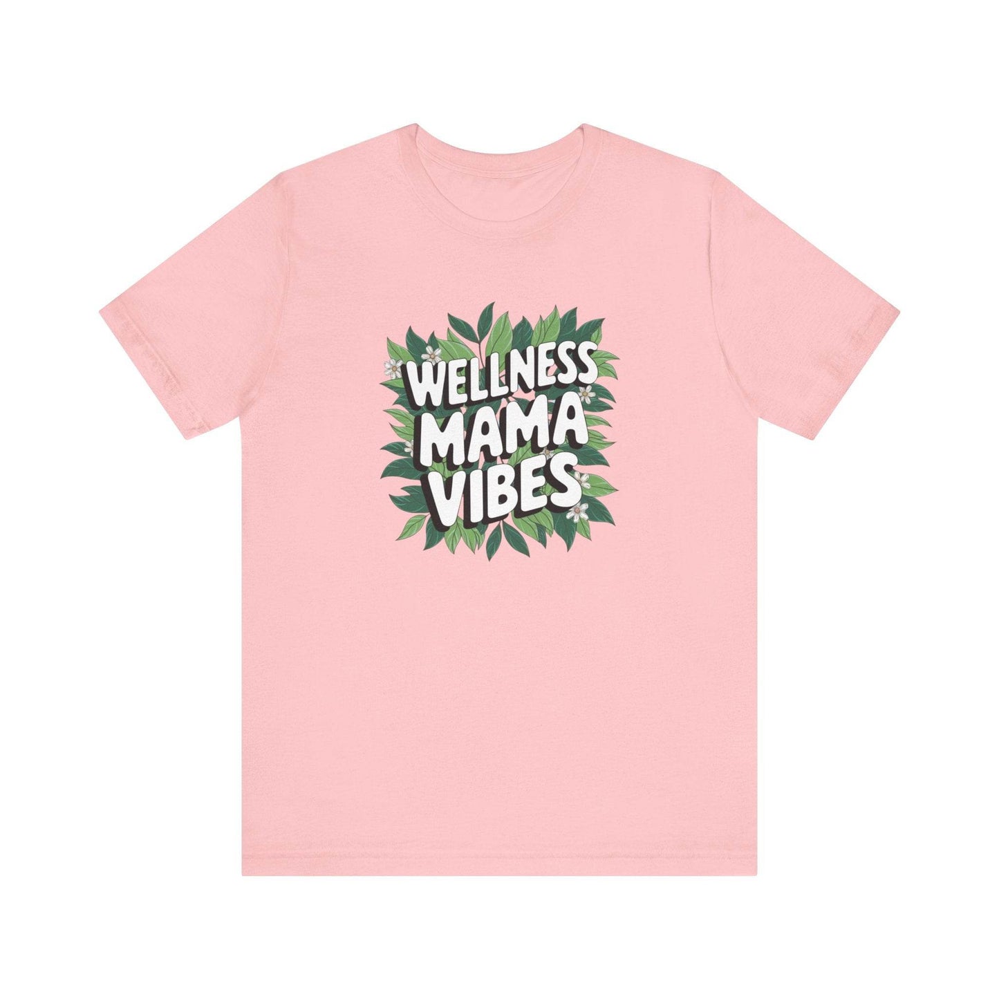 Wellness Mama Vibes Tee - FitLife - WellnessOasis