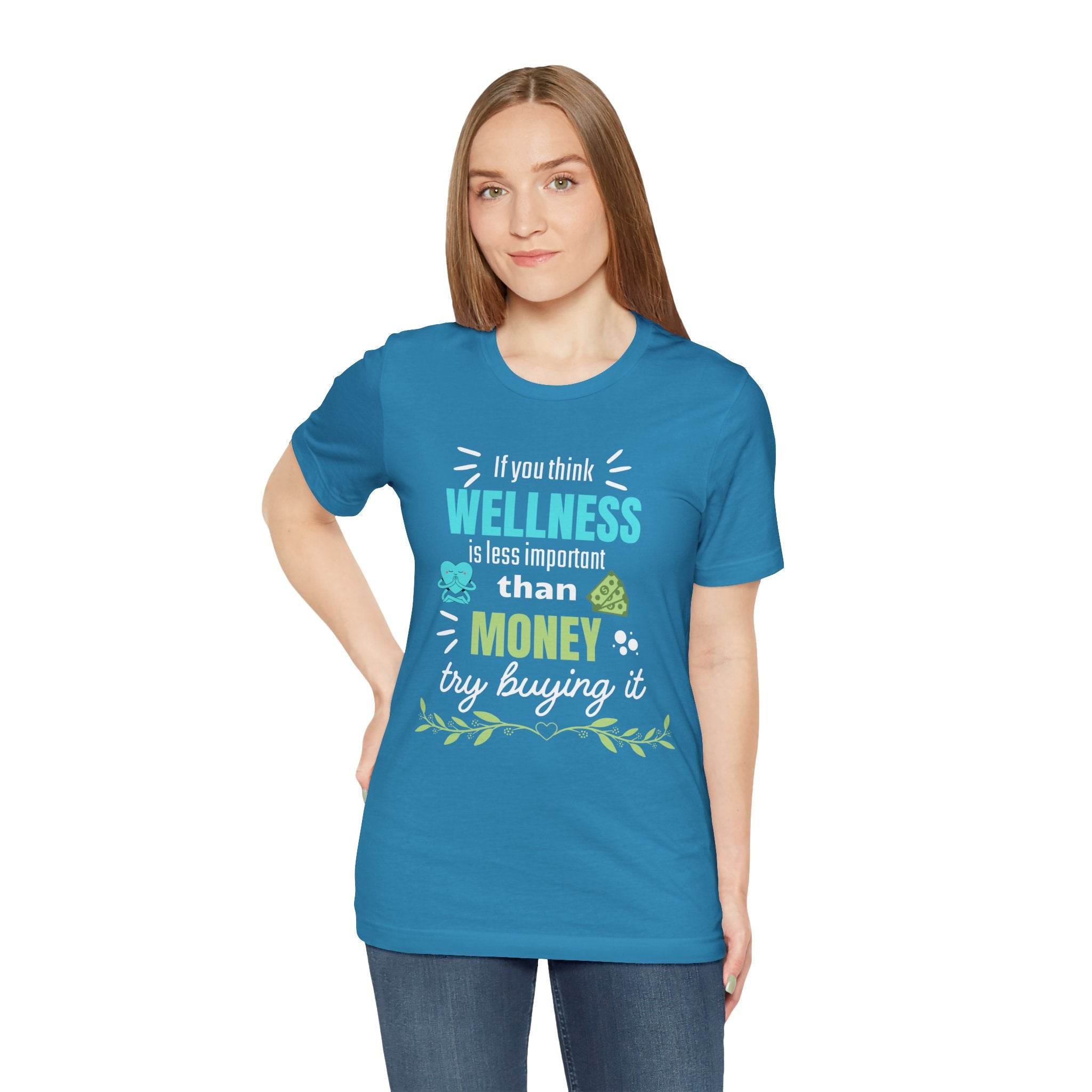 Wellness & Money - Motivational T-Shirt for Positive Vibes - FitLife - WellnessOasis