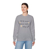 Sweatshirt with 'Be the reason someone smiles today' Quote