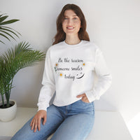 Sweatshirt with 'Be the reason someone smiles today' Quote