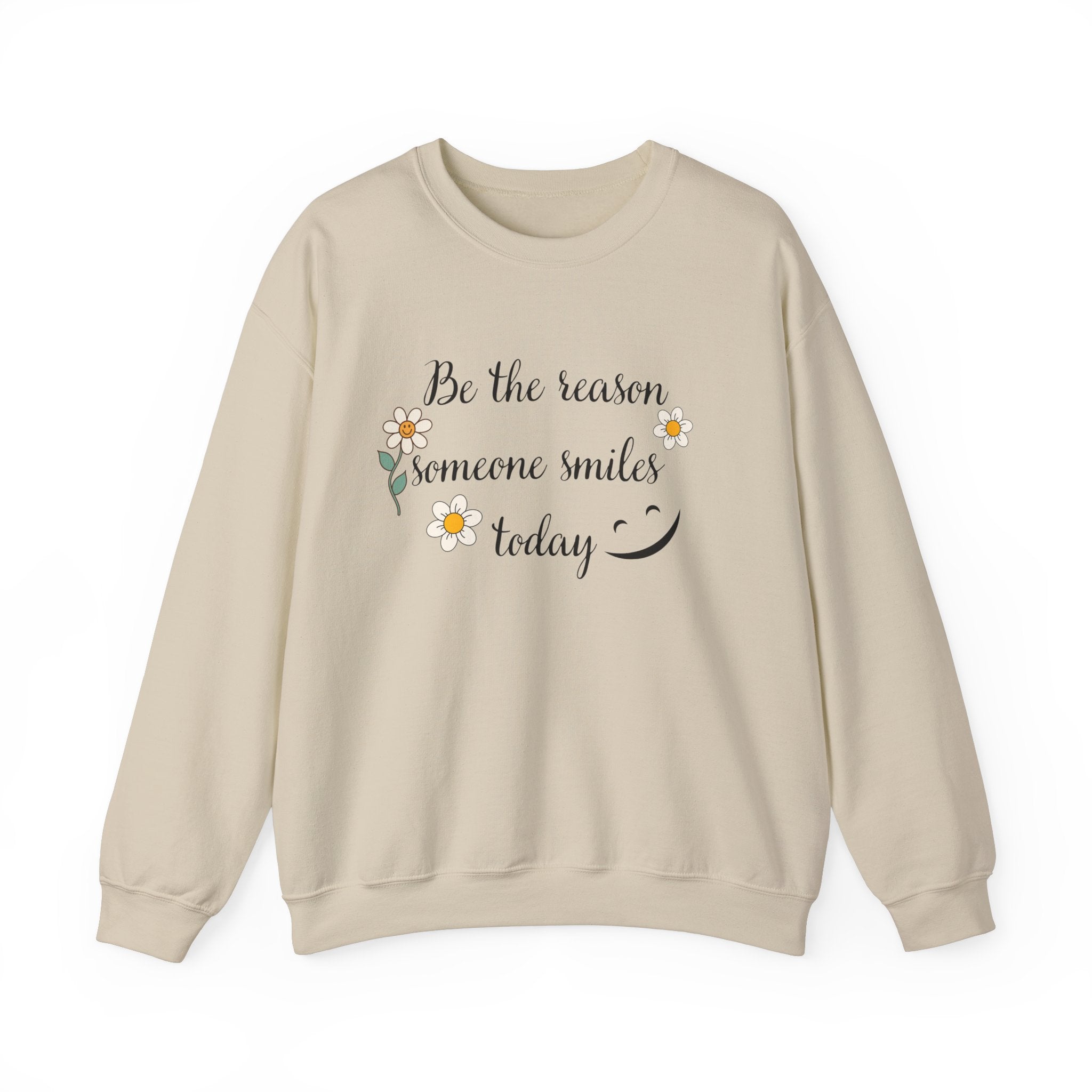 Sweatshirt with 'Be the reason someone smiles today' Quote