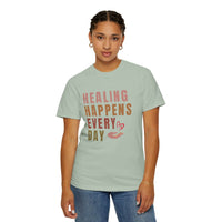 Healing Happens Every Day T-Shirt - FitLife-WellnessOasis