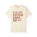 Healing Happens Every Day T-Shirt - FitLife-WellnessOasis