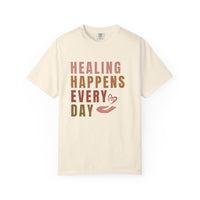 Healing Happens Every Day T-Shirt - FitLife-WellnessOasis