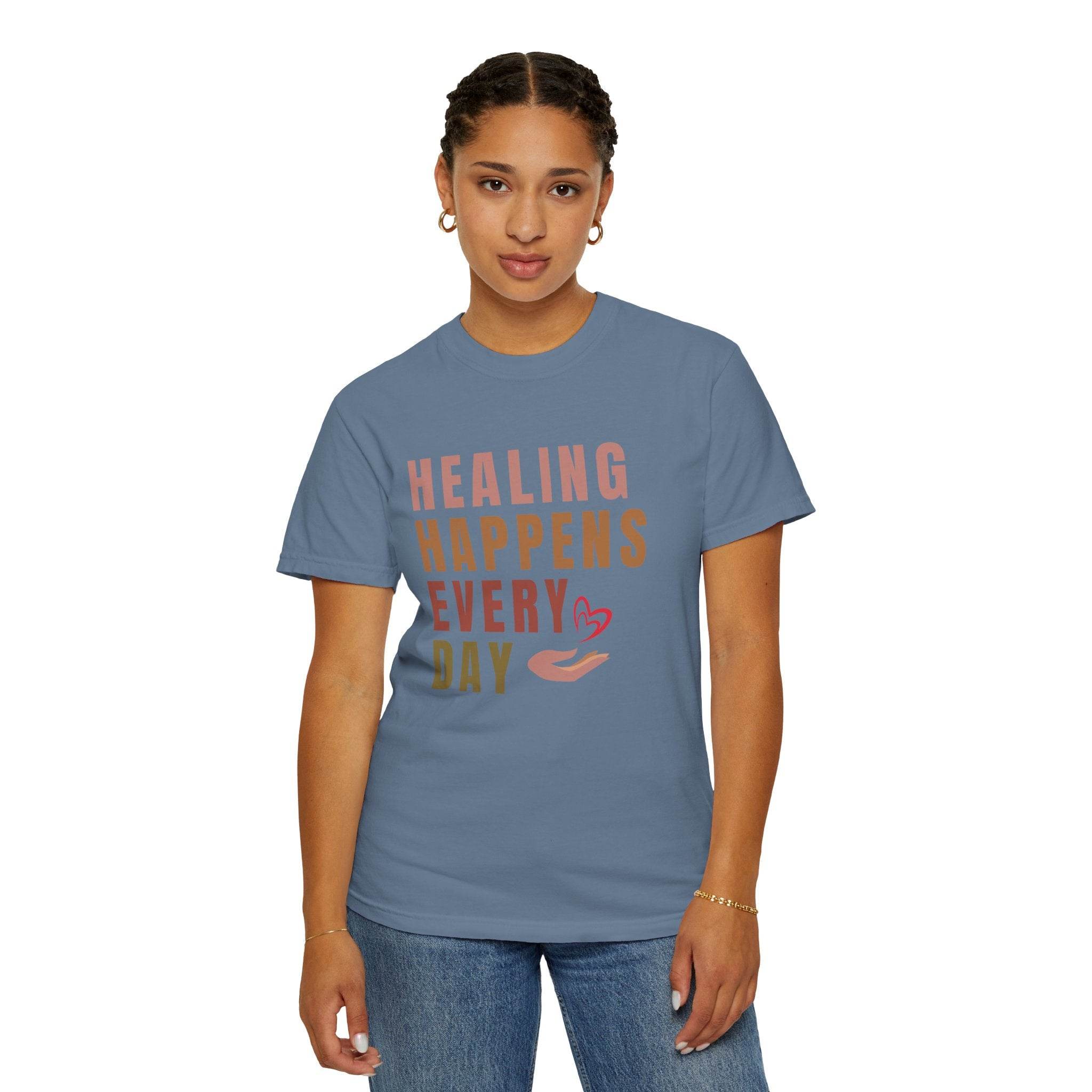 Healing Happens Every Day T-Shirt - FitLife-WellnessOasis
