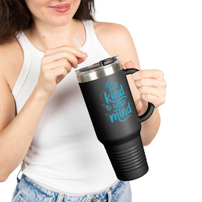 Be Kind to Your Mind Travel Mug Tumbler - FitLife - WellnessOasis
