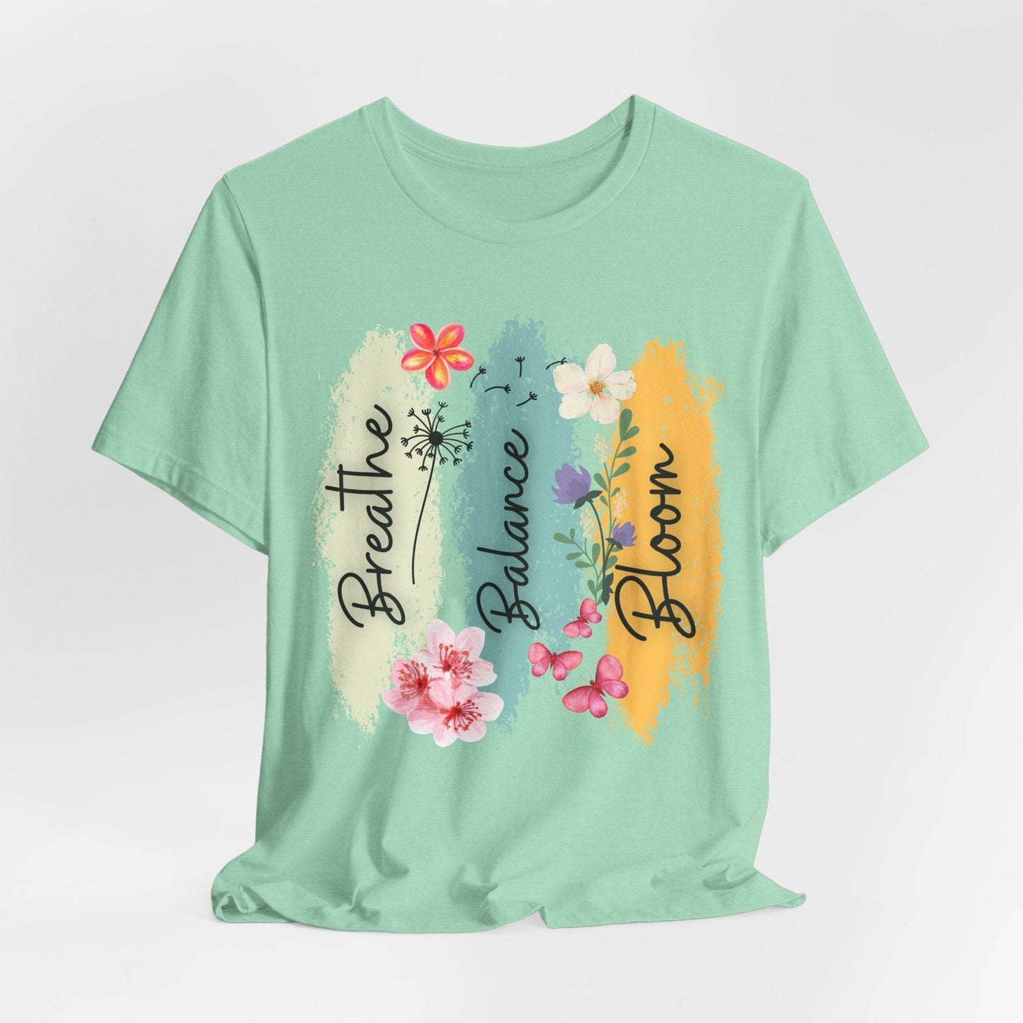 Breathe, Balance, Bloom T-Shirt - FitLife - WellnessOasis
