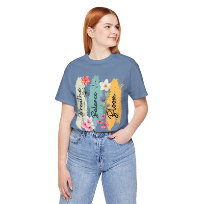 Breathe, Balance, Bloom T-Shirt - FitLife - WellnessOasis