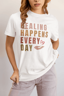 Healing Happens Every Day T-Shirt - FitLife-WellnessOasis