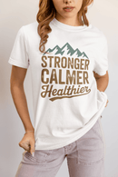 Stronger Calmer Healthier Tee - FitLife-WellnessOasis