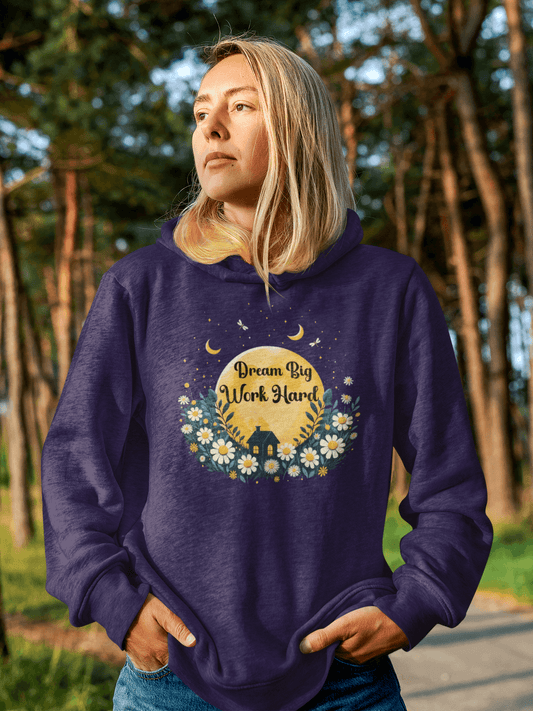 Dream Big Work Hard Hooded Sweatshirt - FitLife - WellnessOasis