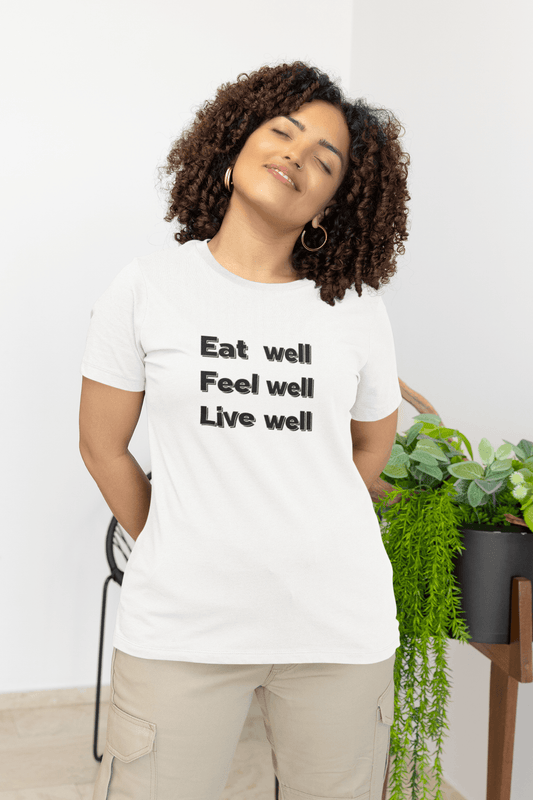 Eat Well, Feel Well, Live Well Tee - FitLife - WellnessOasis