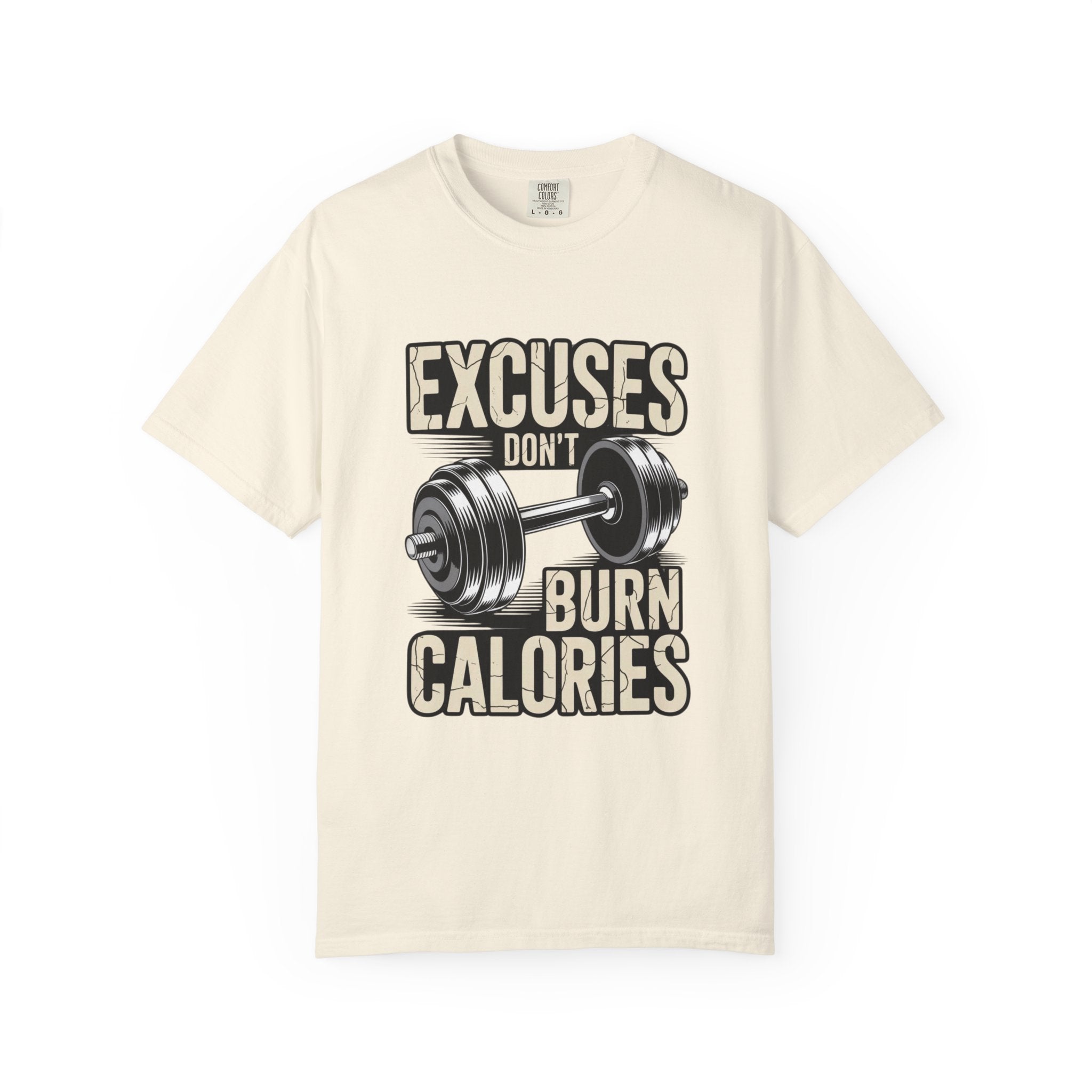 Excuses Don't Burn Calories | Motivational Fitness T-Shirt - FitLife - WellnessOasis