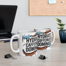 Hydrate, Caffeinate, Dominate - Motivational Ceramic Coffee Mug - FitLife - WellnessOasis