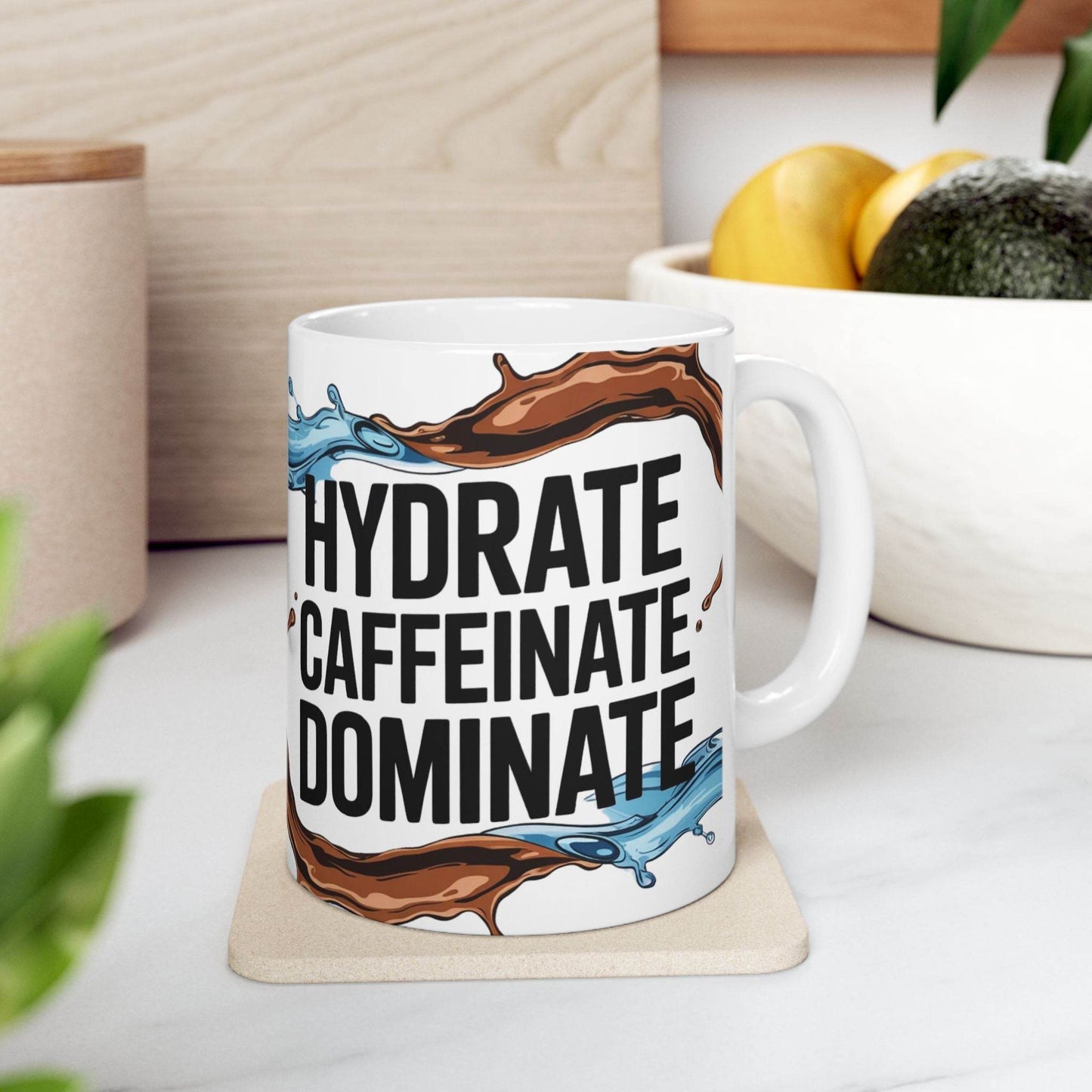 Hydrate, Caffeinate, Dominate - Motivational Ceramic Coffee Mug - FitLife - WellnessOasis