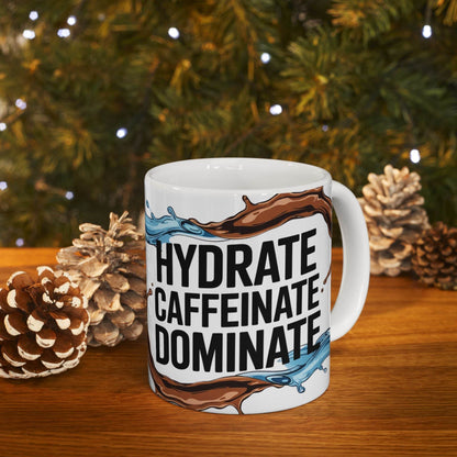 Hydrate, Caffeinate, Dominate - Motivational Ceramic Coffee Mug - FitLife - WellnessOasis