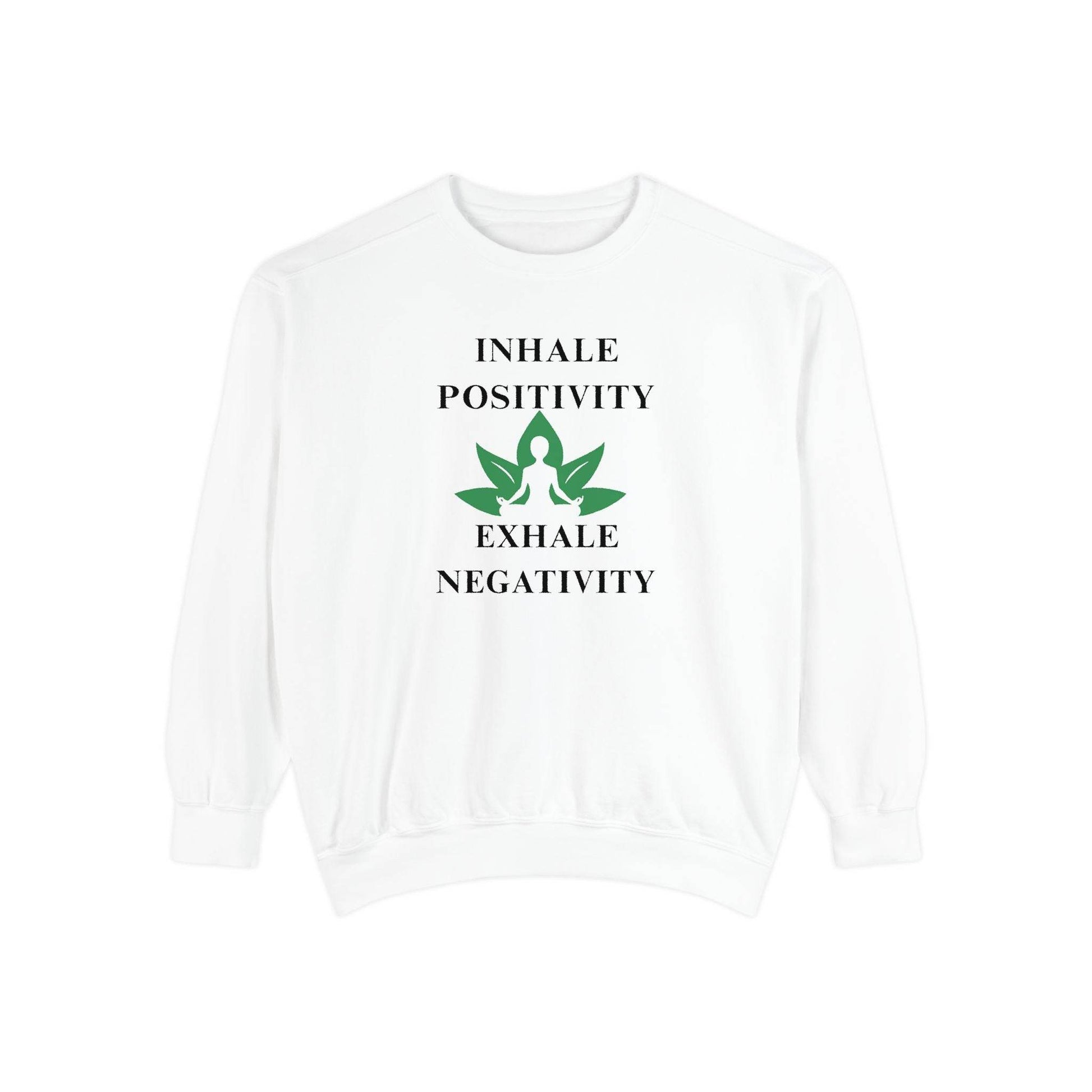 Inhale Positivity Exhale Negativity Sweatshirt - FitLife - WellnessOasis
