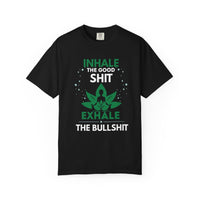 Inhale the Good Shit T-Shirt – Funny Mindfulness Tee - FitLife - WellnessOasis