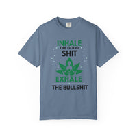 Inhale the Good Shit T-Shirt – Funny Mindfulness Tee - FitLife - WellnessOasis