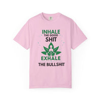 Inhale the Good Shit T-Shirt – Funny Mindfulness Tee - FitLife - WellnessOasis