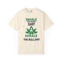 Inhale the Good Shit T-Shirt – Funny Mindfulness Tee - FitLife - WellnessOasis