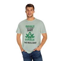 Inhale the Good Shit T-Shirt – Funny Mindfulness Tee - FitLife - WellnessOasis