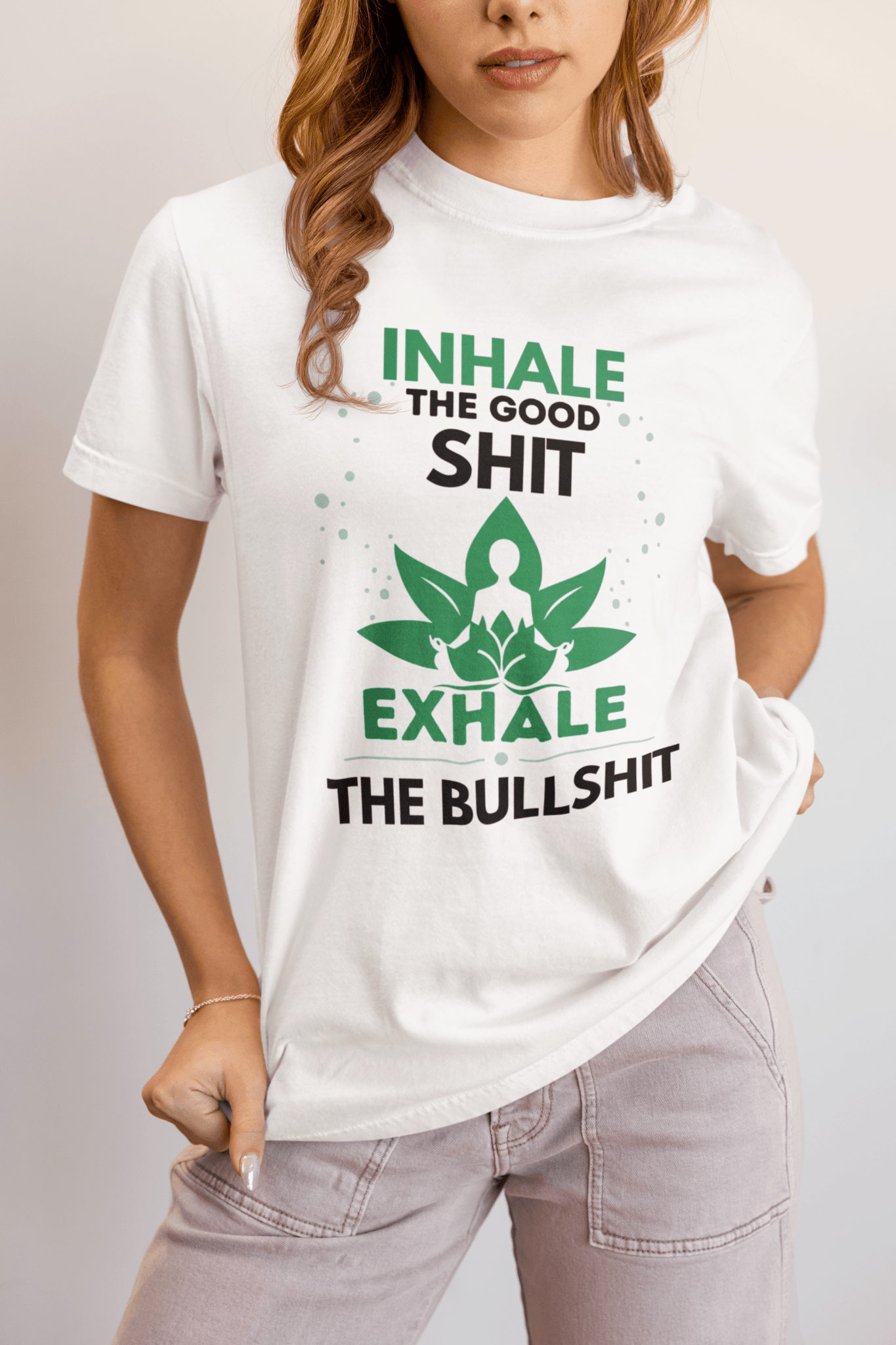 Inhale the Good Shit T-Shirt – Funny Mindfulness Tee - FitLife - WellnessOasis