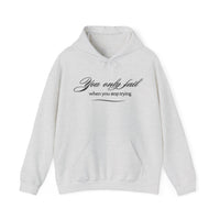 Inspirational Hoodie - You Only Fail When You Stop Trying - FitLife - WellnessOasis