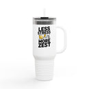 Less Stress More Zest Insulated 40oz Travel Mug - FitLife - WellnessOasis