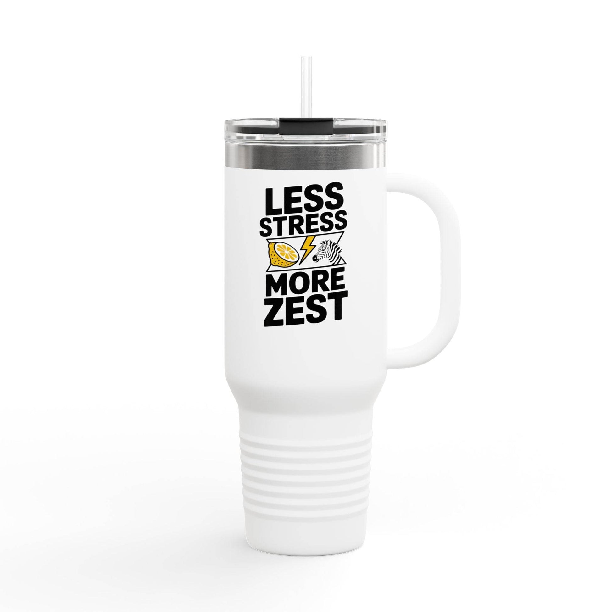 Less Stress More Zest Insulated 40oz Travel Mug - FitLife - WellnessOasis
