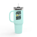 Less Stress More Zest Insulated 40oz Travel Mug - FitLife - WellnessOasis