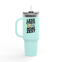Less Stress More Zest Insulated 40oz Travel Mug - FitLife - WellnessOasis
