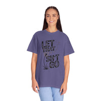 Let That Sht Go T-Shirt - Relaxed Fit Tee for Stress Relief - FitLife - WellnessOasis