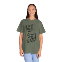 Let That Sht Go T-Shirt - Relaxed Fit Tee for Stress Relief - FitLife - WellnessOasis