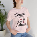 Mama in Balance T-Shirt – Stylish Comfort for Mindful Moms - FitLife - WellnessOasis