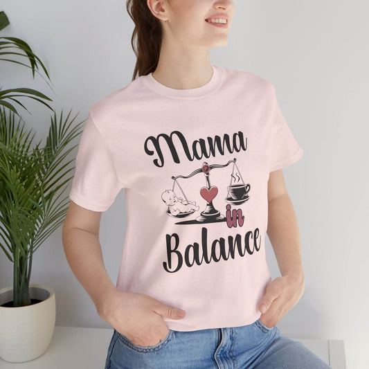 Mama in Balance T-Shirt – Stylish Comfort for Mindful Moms - FitLife - WellnessOasis