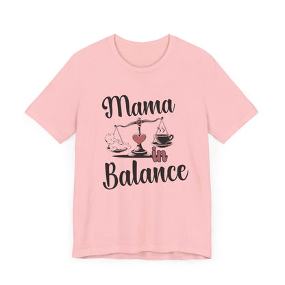 Mama in Balance T-Shirt – Stylish Comfort for Mindful Moms - FitLife - WellnessOasis