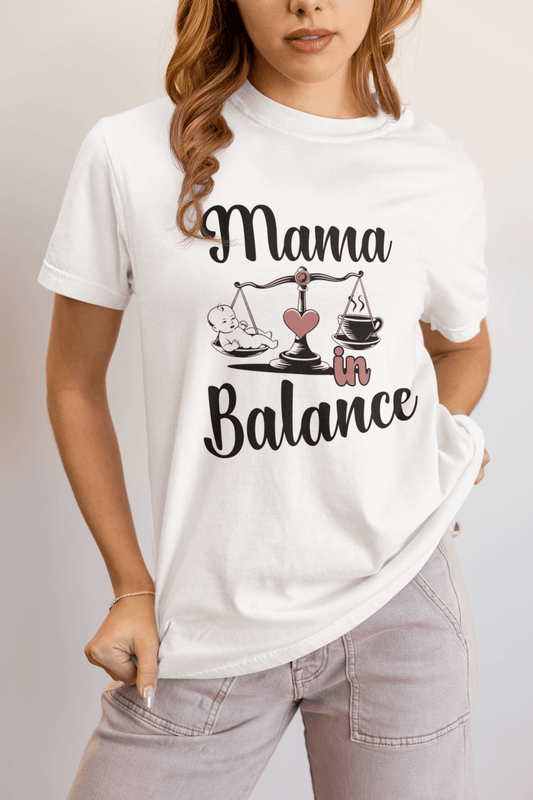 Mama in Balance T-Shirt – Stylish Comfort for Mindful Moms - FitLife - WellnessOasis