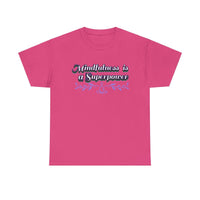 Mindfulness Superpower Tee - FitLife - WellnessOasis