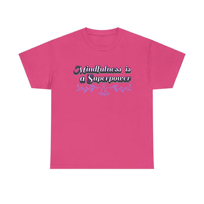 Mindfulness Superpower Tee - FitLife - WellnessOasis