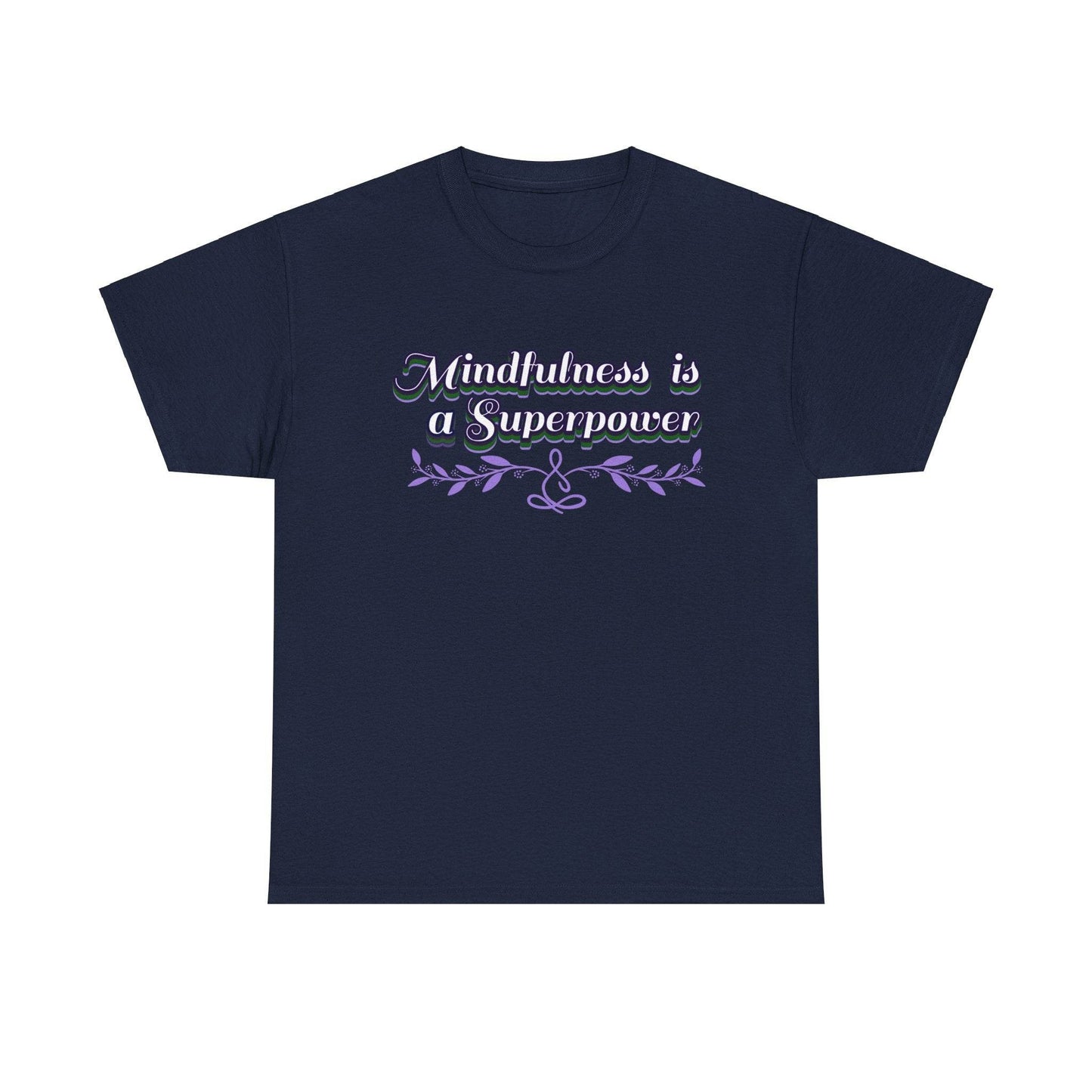 Mindfulness Superpower Tee - FitLife - WellnessOasis