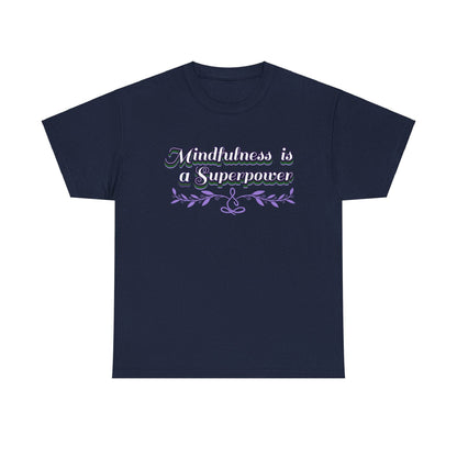 Mindfulness Superpower Tee - FitLife - WellnessOasis