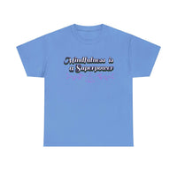 Mindfulness Superpower Tee - FitLife - WellnessOasis