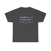Mindfulness Superpower Tee - FitLife - WellnessOasis