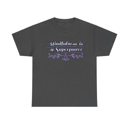 Mindfulness Superpower Tee - FitLife - WellnessOasis