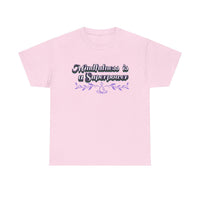Mindfulness Superpower Tee - FitLife - WellnessOasis