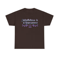 Mindfulness Superpower Tee - FitLife - WellnessOasis