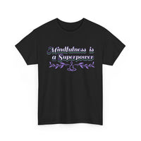 Mindfulness Superpower Tee - FitLife - WellnessOasis